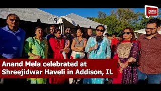 Shreejidwar Haveli in Addison, IL celebrates Anand Mela